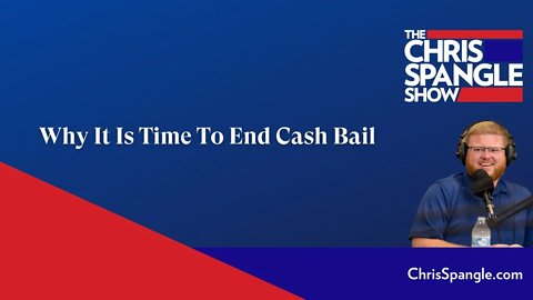 Why It Is Time To End Cash Bail