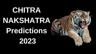 CHITRA NAKSHATRA PREDICTIONS FOR 2023