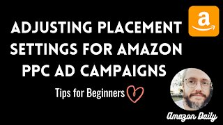 Adjusting Top of Search Placement Ads for Amazon PPC - Tips for Beginners