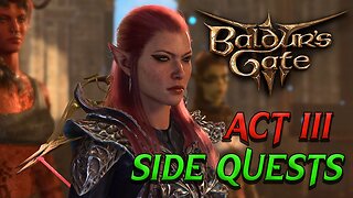 Act III Side Quests | Baldur's Gate 3 | PC Gameplay