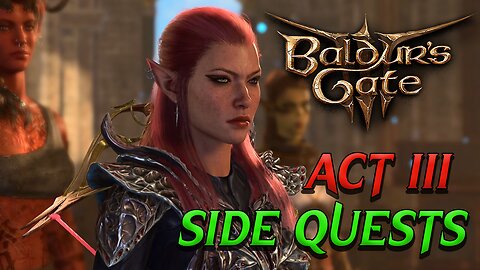Act III Side Quests | Baldur's Gate 3 | PC Gameplay