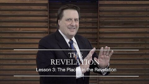 The REVELATION Lesson 3 The Places in the Book Dr Jim Hastings