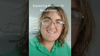 Explaining Marxism To Republicans
