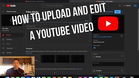 How To Upload & Edit A YouTube Video In YOUTUBE STUDIO
