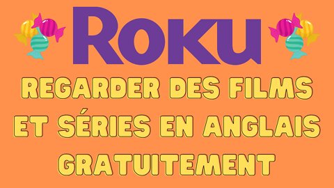 Regarder des Films et séries en Anglais gratuitement sur la plateforme de Streaming ROKU CHANNEL