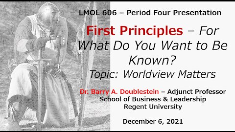 LMOL 606 - Worldview Matters - Period Four Presentation