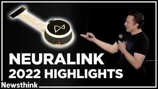 Neuralink Highlights 2022: Human Trials Coming Soon