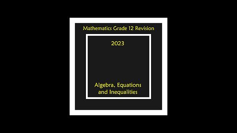 Quadratic Equations Q1.1.1 Grade 12 Mathematics Algebra Revision