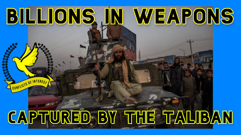 Billions in American-Bought Weapons Fall Into the Hands of the Taliban