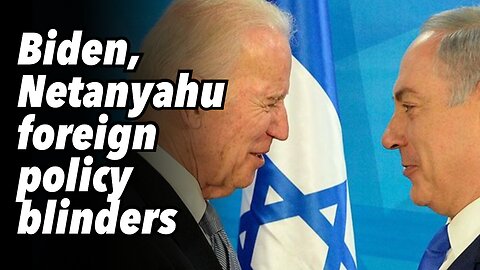 Biden, Netanyahu foreign policy blinders. Neocons push Iran escalation