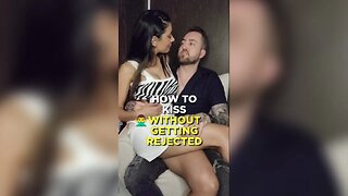 How to kiss her WITHOUT GETTING REJECTED #Shorts