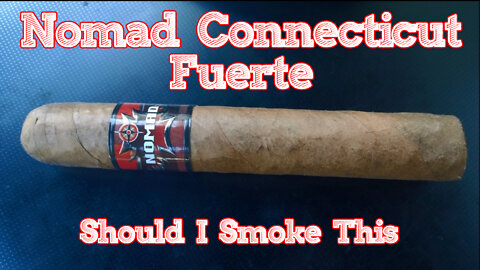 60 SECOND CIGAR REVIEW - Nomad Connecticut Fuerte