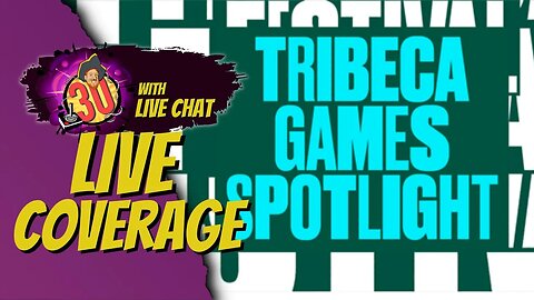 Live Coverage of Tribeca Games Spotlight