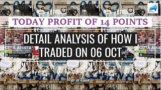 ANALYSIS OF HOW I TRADED ON 06 OCT || TODAY PROFIT OF 14 POINTS || WITH JAY KR.