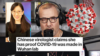Chinese virologist claims she has proof COVID-19 was made in Wuhan lab