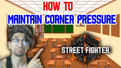 Tips For Corner Pressure Tips To Beat Mashing/Jumping Scrubs | Street Fighter 6