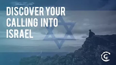 Discover Your Calling Into Israel Part 1