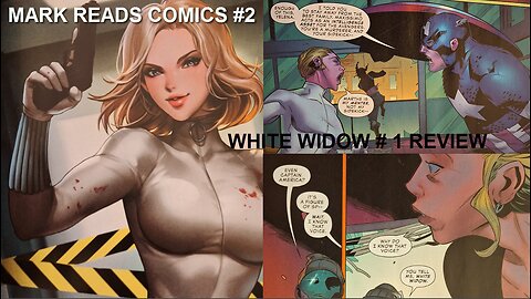 Mark Reads Comics # 2- White Widow # 1 Review