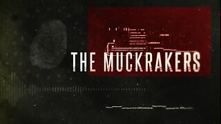 The Muckrakers with Andrew Eborn, Basil Valentine, James Freeman & Taylor Hudak - 11 July 2024