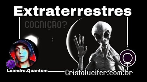 E os extraterrestres não têm percepção cognitiva?