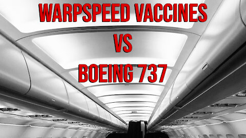 Warp Speed Vaccines vs Boeing 737 Max