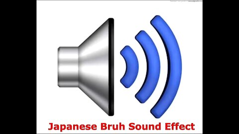 Japanese Bruh Sound Effect