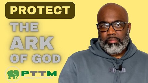 Protect The Ark Of God