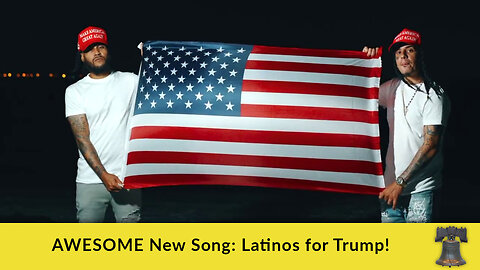 AWESOME New Song: Latinos for Trump!