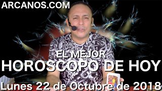 EL MEJOR HOROSCOPO DE HOY ARCANOS Lunes 22 de Octubre de 2018