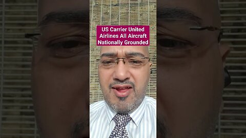 US Carrier United Airlines All Aircraft Nationally Grounded #Rumble #Shorts #News