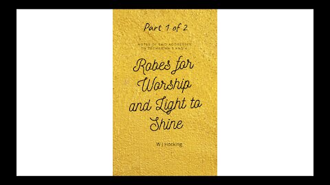 Robes for Worship and Light to Shine part 1