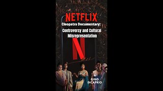 NETFLIX Cleopatra Documentary: Controversy and Cultural Misrepresentation