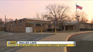 Man accused of touching himself at elementary school in Walled Lake
