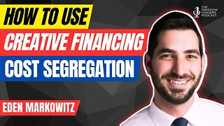 Maximizing Your Real Estate Profits With Creative Financing and Cost Segregation