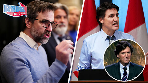 Trudeau Liberals melt down over Tucker Carlson's Canada visit