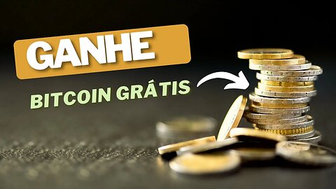 GANHE BITCOIN DE GRÁÇA!