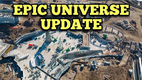 Universal Epic Universe Construction Update
