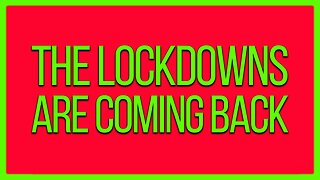 (Reese Report) The Lockdowns Are Coming Back