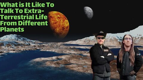 What is It Like To Talk To Extra-Terrestrial Life From Different Planets With Curtis Childs