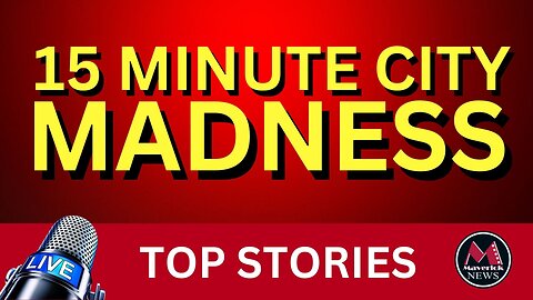 Maverick News Live: 15 Minute City Madness