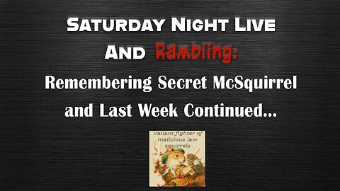 Saturday Night Live and Rambling: A Remembrance of Our Beloved Secret.