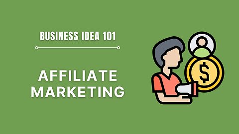 Make Money Online with Affiliate Marketing | Business Idea 101