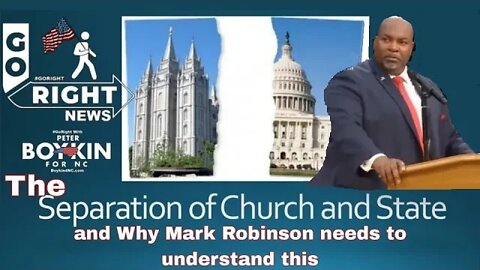 SEPARATION OF CHURCH AND STATE IS CRITICAL AND MARK ROBINSON IS A DANGER TO THE REPUBLICAN PARTY