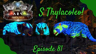 Svartalfheim! S-Thylacoleo Taming! - ARK - Episode 81