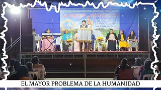 EL MAYOR PROBLEMA DE LA HUMANIDAD - EVANGELISTA EDGAR CRUZ