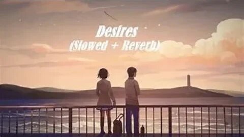 Desires x Chances Ap Dhillon (slowed and Reverb) Lofi song