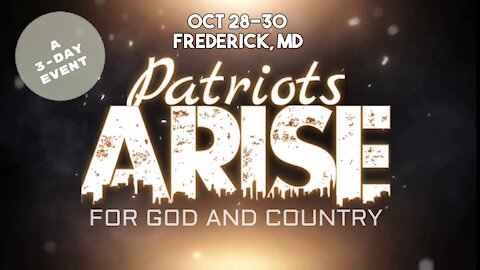 Patriots Arise Event - Oct 28-30 [Promo Ad] Hosted by Upfront In The Prophetic