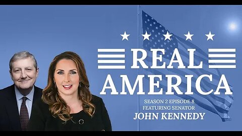 Real America Season 2, Episode 8: Senator John Kennedy