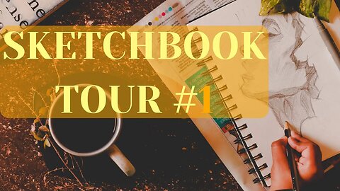 FIRST Sketchbook Tour!!! Part 1. - Adventure Through Art