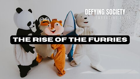 The Rise Of The Furries 5/11/2024